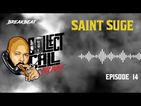 Collect Call With Suge Knight, Episode 14: $aint $uge